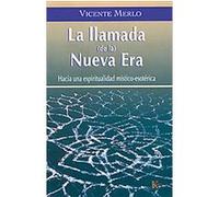La Llamada de la Nueva Era/ The Call of the New Era Vicente Merlo (Auteur)