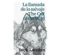 La Llamada De Lo Salvaje - The Call Of The Wild