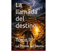 La llamada del destino.: Tomo III