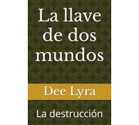 La llave de dos mundos: La destrucción