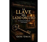 La Llave Del Lado Oscuro: Un misterio de medianoche de 60 minutos