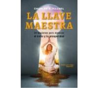 La Llave Maestra - Haanel, Charles F. Haanel, Charles F (Auteur)