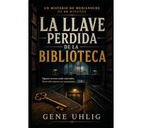 La Llave Perdida de la Biblioteca: Un Misterio de Medianoche de 60 Minutos Edición Extendida Internacional