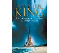 La llegada de los tres (La Torre Oscura 2)