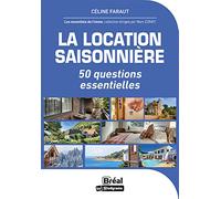 La location saisonnière: 50 questions essentielles