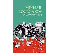 La Locomotive ivre et autres nouvelles