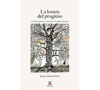 La locura del progreso: Un psicoanalista escribe sobre el cambio climático