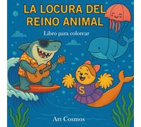 La locura del reino animal: Libro para colorear
