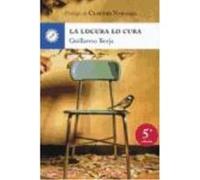 La Locura Lo Cura - Borja, Guillermo Borja, Guillermo (Auteur)