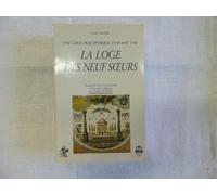 La loge des neuf soeurs - Une loge maçonnique d'avant 1789
