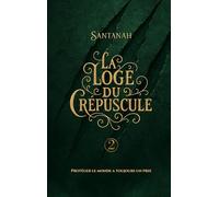 La Loge Du Crépuscule 2: La Trinité Sacrée