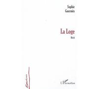 La loge Récit - Sophie Guermès - L'harmattan - broché - Roman