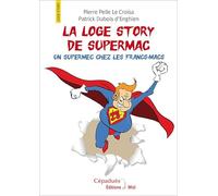 La Loge Story de Supermac