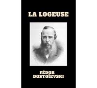 La logeuse Fédor Dostoïevski