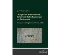 La Lógica De Inferiorización De Las Variedades Lingüísticas No Dominantes
