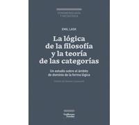 La lógica de la filosofía y la teoría de las categorías: Un estudio sobre el ámbito de dominio de la forma lógica