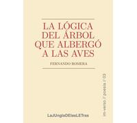 La lógica del árbol que albergó a las aves