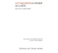 La logique de la bête: Exercices d'observation