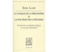 La Logique De La Philosophie Et La Doctrine Des Catégories - Etude Sur La Forme Logique Et Sa Souveraineté
