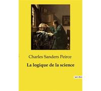La logique de la science - Charles Sanders Peirce - Shs Editions - broché - Essai