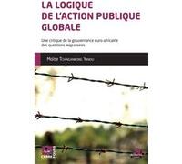 La logique de l'action publique globale Moïse Tchingankong Yanou (Auteur)