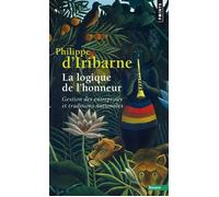 La Logique de l'honneur Gestion des entreprises et traditions nationales - Philippe d' Iribarne - Points - Poche - Essai