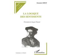 La Logique des Sentiments - Théodule Ribot - L'harmattan - broché - Livre