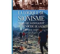 La logique du sionisme Du mythe nationaliste au génocide à Gaza - David North - Bookelis - broché - Essai