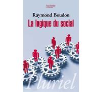 La logique du Social - Raymond Boudon - Hachette Pluriel Reference - Poche - Essai