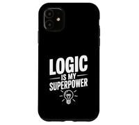 La logique est Mon Super Pouvoir, Intelligent et Ringard Coque pour iPhone 11