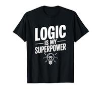 La logique est Mon Super Pouvoir, Intelligent et Ringard T-Shirt