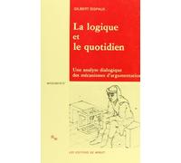 La logique et le quotidien une analyse dialogique des mécanismes de l'argumentation