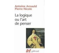 La Logique ou L'art de penser – Gallimard