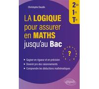 La logique pour assurer en Maths jusqu’au Bac - Christophe Daudin - Ellipses - broché - Scolaire / Universitaire