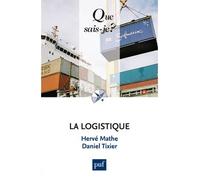 La logistique - Hervé Mathe - Que Sais-Je - Poche - Etude