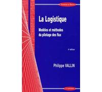 La Logistique: Modèles et méthodes du pilotage des flux