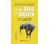 La loi David et Goliath Malcolm Gladwell (Auteur), Danielle Charron (Traduction)