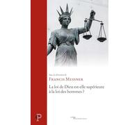 La loi de Dieu est-elle supérieure à la loi des hommes ?