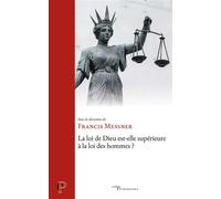La loi de Dieu est-elle supérieure à la loi des hommes ? - Francis Messner - Cerf - broché - Essai