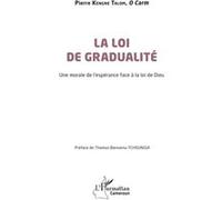 La loi de gradualité Pierre Kengne Talom O Carm (Auteur), Thomas Bienvenu Tchoungui (Préface)