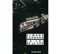 La Loi de la cité - Elmore Leonard - Rivages - Poche - Roman