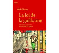 La loi de la guillotine La véritable histoire de la bande d'Orgères - Alain Bouzy - Le Cherche-Midi - broché - Roman