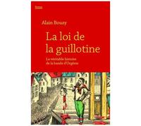 La Loi De La Guillotine - Ou La Véritable Histoire De La Bande D'orgères