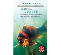 La Loi de la jungle: L'agressivité chez les plantes, les animaux , les humains