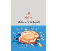 La loi de la tartine beurrée - J.M. Erre - Buchet-Chastel - broché - Roman