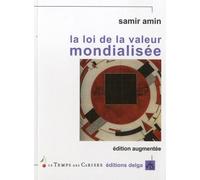 La Loi de la valeur mondialisée. Edition augmentée - Samir Amin - Delga - broché - Etude