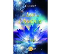 La loi de l'amour - Yechoua - Helios Eds - broché - Essai