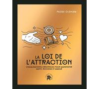 La loi de l'attraction - COLLECTOR Visualisations créatrices pour manifester santé, richesse et amour - Paige Oldham - Lotus Et L'elephant - relié - Beau livre