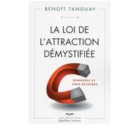 La Loi De L'attraction Démystifiée - Demandez Et Vous Recevrez