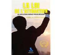 La Loi de l'Attraction Gary H. Forsythe (Auteur)